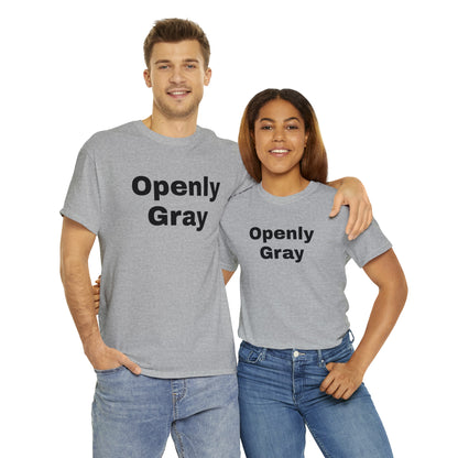 Openly Gray - Unisex Heavy Cotton Tee