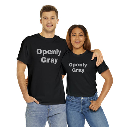 Openly Gray - Unisex Heavy Cotton Tee